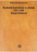 Kościół katolicki w ZSSR 1917 do 1939 Zarys historii