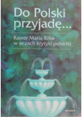 Do Polski przyjadę