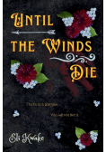 Until the Winds Die