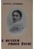 Z buntem przez życie