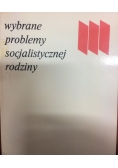 Wybrane problemy socjalistycznej rodziny
