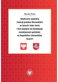 Wybrane aspekty relacji polsko-litewskich w latach 1991 - 2019 i ich wpływ na kondycję mniejszości polskiej w Republice Litewskiej Raport