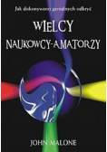 Wielcy naukowcy amatorzy