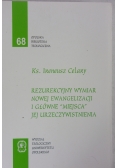 Rezurekcyjny wymiar nowej ewangelizacji i główne miejsca jej urzeczywistnienia