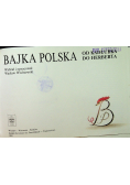Bajka polska Od Kadłubka do Herberta