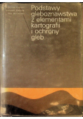 Podstawy gleboznawstwa z elementami kartografii i ochrony gleb