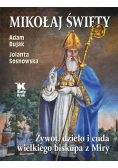 Mikołaj Święty Żywot dzieło i cuda wielkiego biskupa z Miry