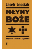 Młyny boże Zapiski o Kościele i Zagładzie