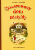 Zaczarowany dom Matyldy