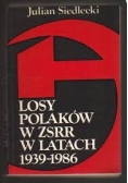 Losy Polaków w ZSRR w latach 1939 - 1986