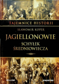 Jagiellonowie Schyłek średniowiecza