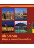 Wrocław Wizyta w mieście krasnoludków