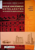 Dzieje krajowego hotelarstwa Od zajazdu do współczesności