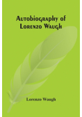 Autobiography Of Lorenzo Waugh