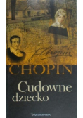 Chopin Cudowne dziecko