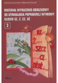Materiał wyrazowo-obrazkowy do utrwalania poprawnej wymowy głosek sz, ż, cz, dż