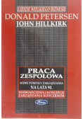 Praca zespołowa Nowe pomysły zarządzania na lata 90