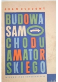 Słodowy Adam - Budowa samochodu amatorskiego