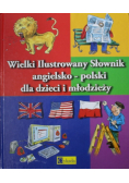 Wielki ilustrowany słownik angielsko polski dla dzieci