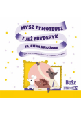Mysz Tymoteusz i jeż Fryderyk Tajemna kryjówka