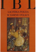 Łacińska poezja w dawnej Polsce