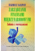 Zarządzanie finansami międzynarodowymi Tom I