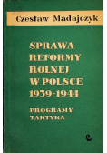 Sprawa reformy rolnej w Polsce 1939 1944