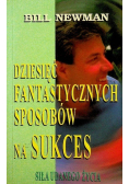 Dziesięć fantastycznych sposobów na sukces