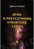 Spór o przyczynową strukturę czasu