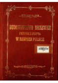 Budownictwo drzewne i wyroby z drzewa w dawnej Polsce