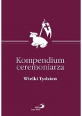 Kompendium Ceremoniarza Wielki Tydzień