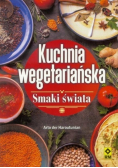 Kuchnia wegetariańska. Smaki świata