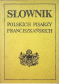 Słownik polskich pisarzy franciszkańskich