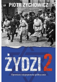 Żydzi Tom 2 Opowieści niepoprawne politycznie IV