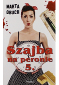 Szajba na peronie 5