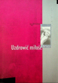 Uzdrowić miłość