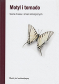 Motyl i tornado Teoria chaosu zmian klimatycznych