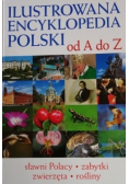 Ilustrowana encyklopedia Polski od A do Z