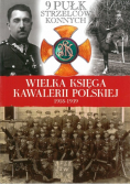 Wielka Księga Kawalerii Polskiej 1918 1939 Tom39 9 Pulk Strzelców konnych
