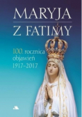 Maryja z Fatimy 100 rocznica objawień 1917-2017