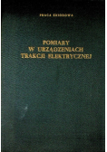Pomiary w urządzeniach trakcji elektrycznej