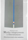 Między integryzmem a liberalizmem