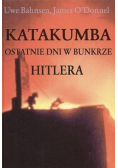 Katakumba Ostatnie dni w bunkrze Hitlera