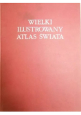 Wielki Ilustrowany Atlas Świata