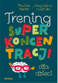 Trening super koncentracji dla dzieci