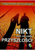 Nikt nam nie odda przyszłości