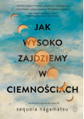 Jak wysoko zajdziemy w ciemnościach
