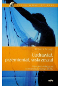 Uzdrawiał przemieniał wskrzeszał