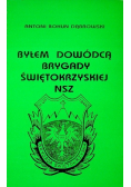 Byłem dowódcą Brygady Świętokrzyskiej NSZ