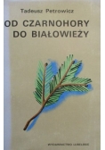 Od Czarnohory do Białowieży